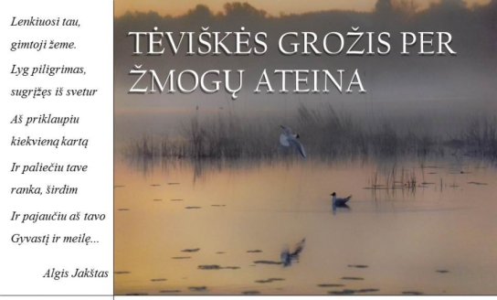 Tėviškės grožis per žmogų ateina