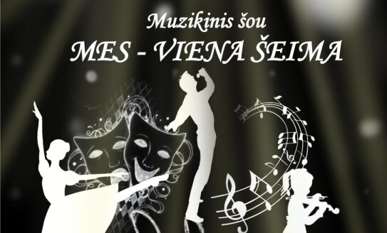 Kviečiame į muzikinį šou „Mes – viena šeima“