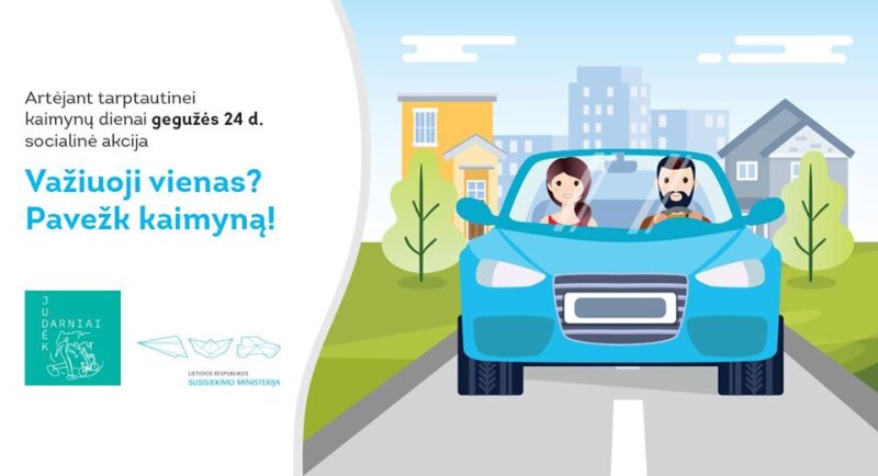 Kviečiame prisijungti prie iniciatyvos „Važiuoji vienas? Pavežk kaimyną!"