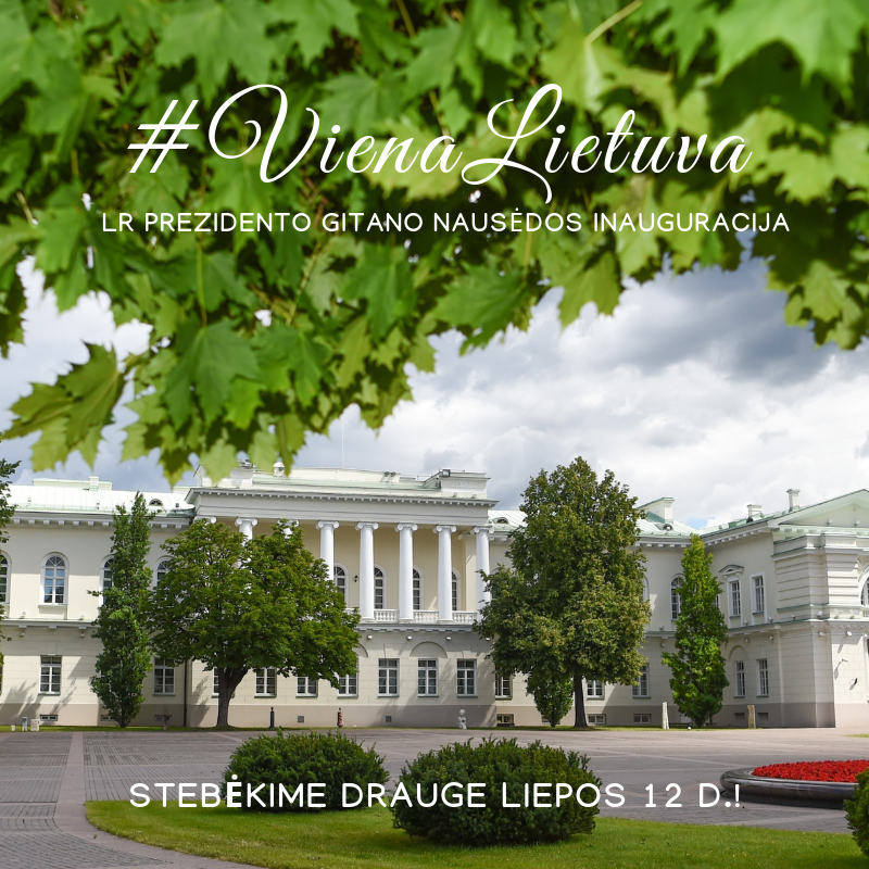 Liepos 12 d. 10.00 val. stebėkime drauge LR Prezidento Gitano Nausėdos inauguraciją 