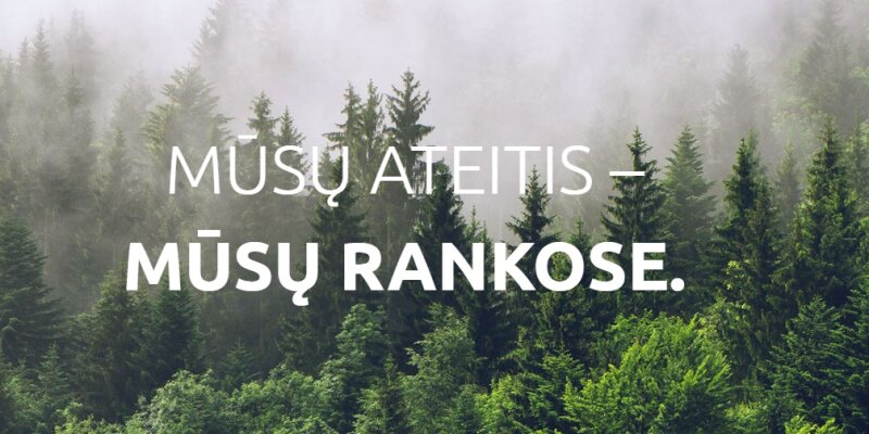 Gamtos ateitis – mūsų rankose