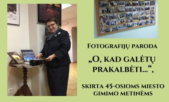 Fotografijų paroda „O, kad galėtų prakalbėti...“