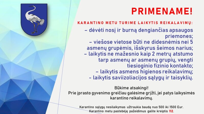 Būkime supratingi ir pakantūs. Saugokime save ir kitus!