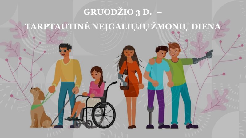 Gruodžio 3-ioji – Tarptautinė neįgaliųjų žmonių diena