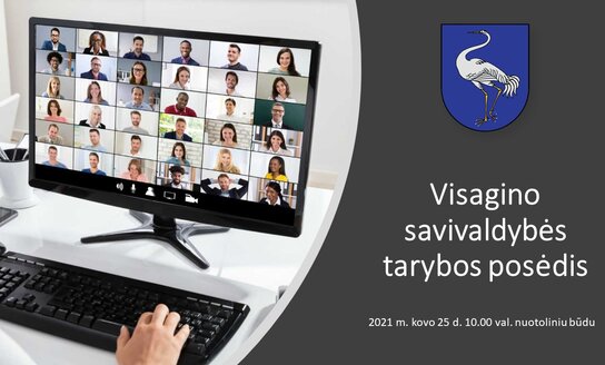 Kovo 25 d. – Visagino savivaldybės tarybos posėdis
