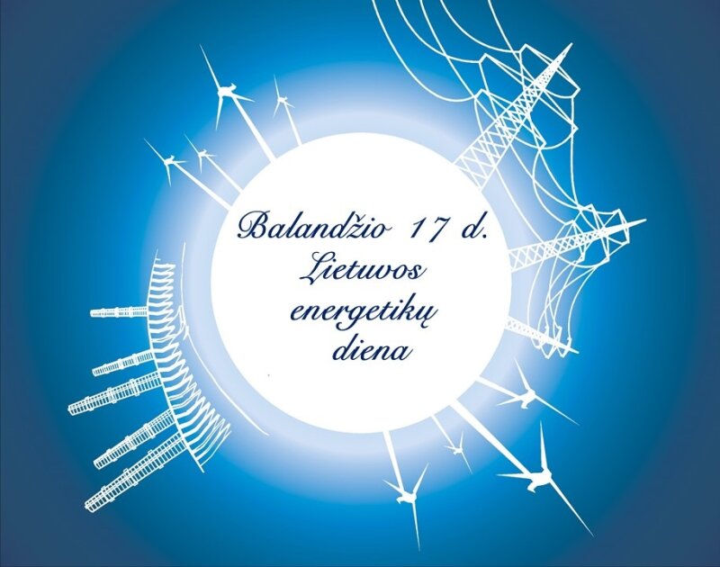 Balandžio 17 d. – Lietuvos energetikų diena
