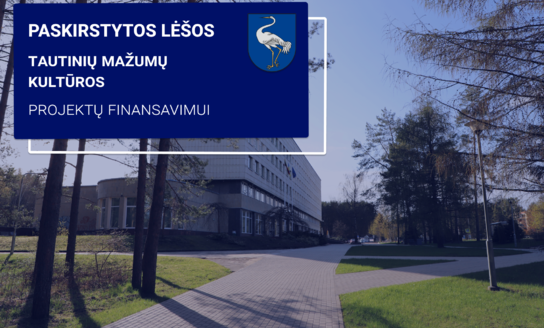 Paskirstytos lėšos tautinių mažumų kultūros projektų finansavimui 