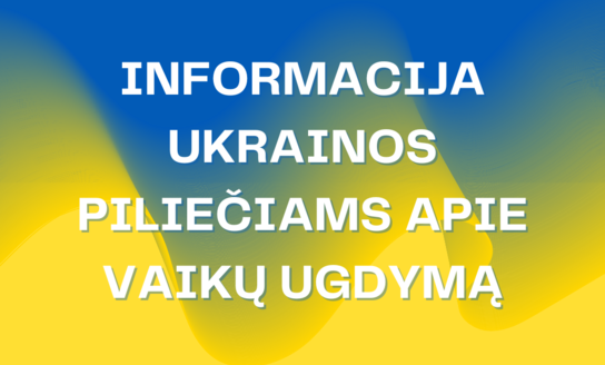 Informacija Ukrainos piliečiams apie vaikų ugdymą