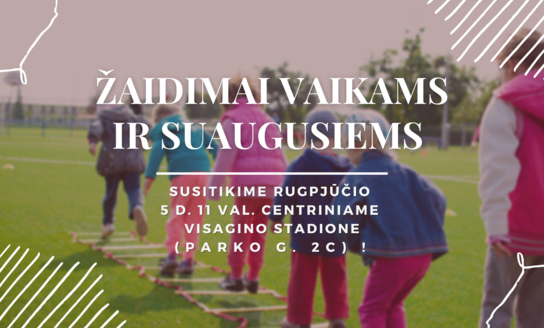 Žaidimai vaikams ir suaugusiems centriniame miesto stadione!
