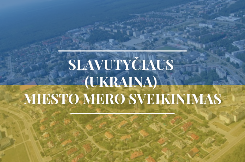 Slavutyčiaus (Ukraina) miesto mero sveikinimas