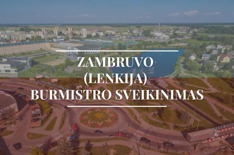 Zambruvo (Lenkija) burmistras sveikina Visaginą 47-ojo gimtadienio proga! 