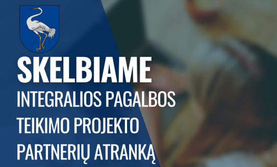 Visagino savivaldybės administracija skelbia integralios pagalbos teikimo projekto partnerių atranką