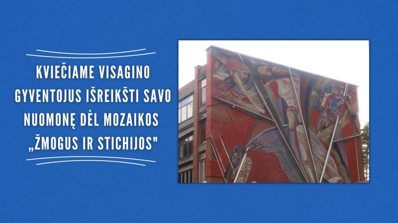 PAPILDYTA | Kviečiame Visagino gyventojus išreikšti savo nuomonę dėl mozaikos „Žmogus ir...