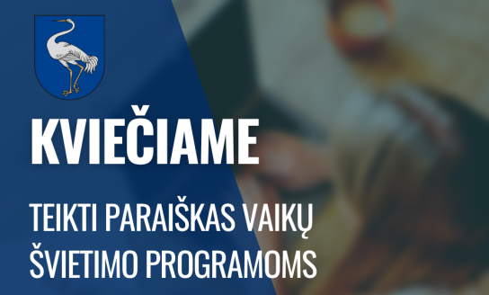 Kvietimas teikti paraiškas neformaliojo vaikų švietimo programoms 2023 m. įgyvendinti