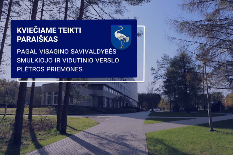 Kviečiame teikti paraiškas pagal Visagino savivaldybės smulkiojo ir vidutinio verslo plėtros...