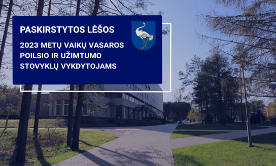 Paskirstytos lėšos 2023 metų vaikų vasaros poilsio ir užimtumo stovyklų vykdytojams Visagino...