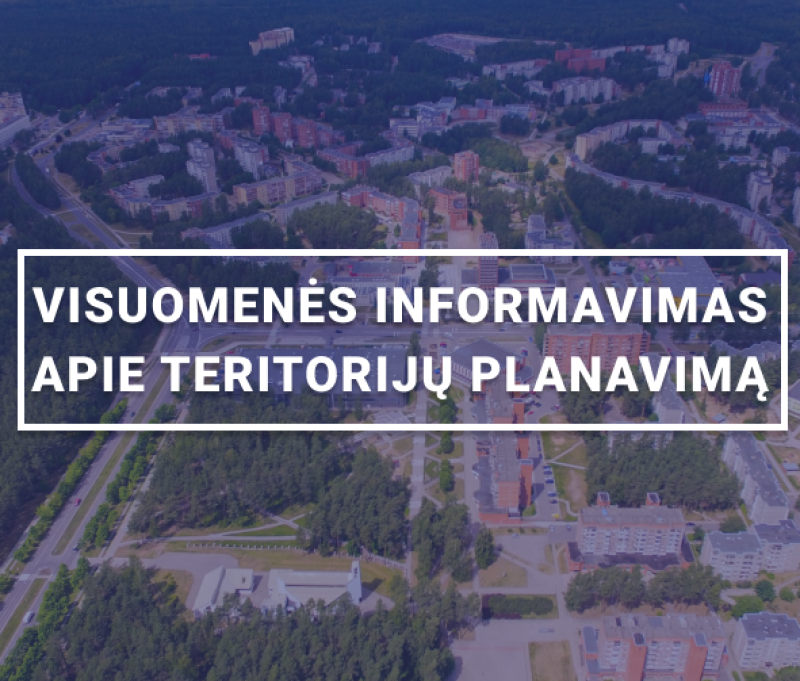 Informacija apie parengto teritorijų planavimo dokumento viešinimą