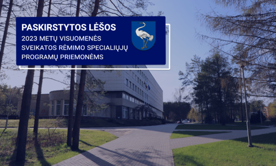 Paskirstytos lėšos 2023 metų visuomenės sveikatos rėmimo specialiųjų programų priemonėms Visagino...