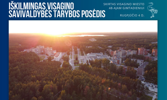 Rugpjūčio 4 d. vyks iškilmingas Visagino savivaldybės tarybos posėdis