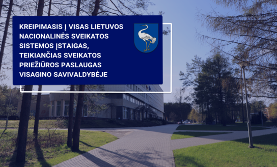 Kreipimasis į visas Lietuvos nacionalinės sveikatos sistemos įstaigas, teikiančias sveikatos...