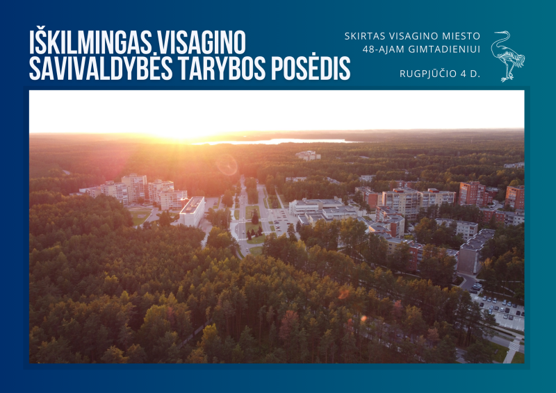 Rugpjūčio 4 d. vyks iškilmingas Visagino savivaldybės tarybos posėdis