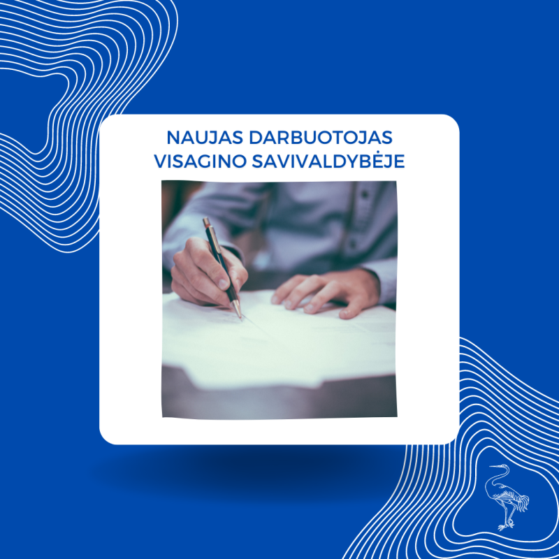 Naujas darbuotojas Visagino savivaldybėje!