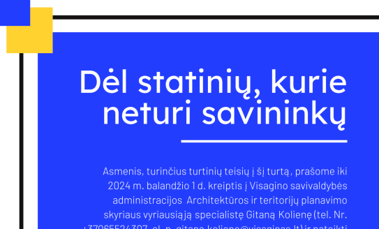 Apie siūlymą pripažinti statinius, kurie neturi savininkų (ar kurių savininkai nežinomi),...