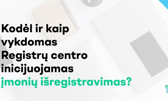 NVO dėmesiui: kodėl ir kokia tvarka vykdomas Registrų centro inicijuojamas įmonių ir organizacijų...