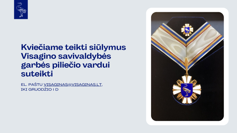Kviečiame teikti siūlymus Visagino savivaldybės garbės piliečio vardui suteikti