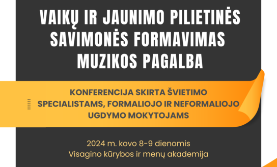 Kviečiame meno ugdymo ir muzikos pedagogus dalyvauti mokslinėje konferencijoje „Vaikų ir jaunimo...