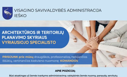 Ieškome Visagino savivaldybės administracijos Architektūros ir teritorijų planavimo skyriaus...