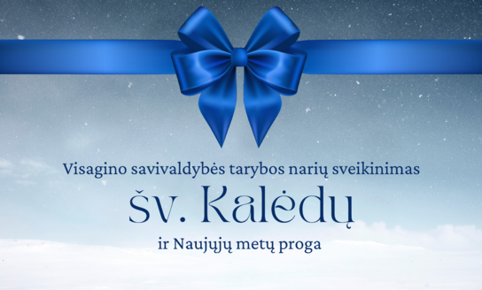 Visagino savivaldybės tarybos narių sveikinimas šv. Kalėdų ir Naujųjų metų proga