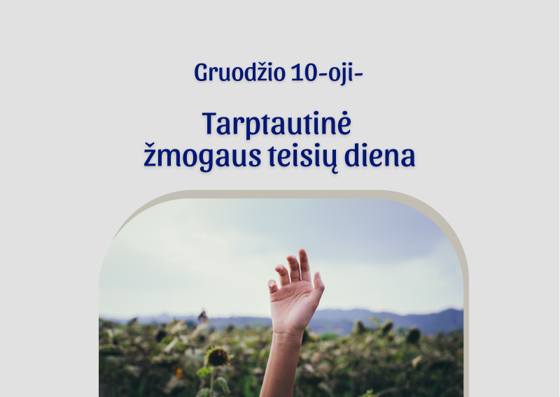 Gruodžio 10-oji – Tarptautinė žmogaus teisių diena