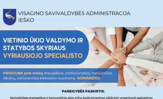 Ieškome Visagino savivaldybės administracijos Vietinio ūkio valdymo ir statybos skyriaus...