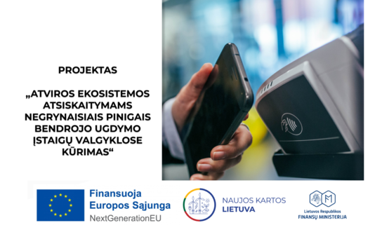 Projektas „Atviros ekosistemos atsiskaitymams negrynaisiais pinigais bendrojo ugdymo įstaigų...