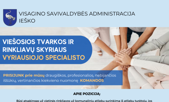 Ieškome Visagino savivaldybės administracijos Viešosios tvarkos ir rinkliavų skyriaus vyriausiojo...