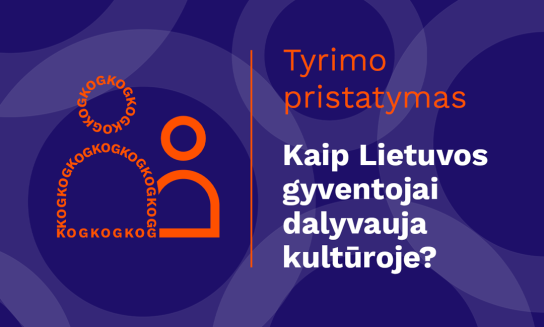 Kviečiame į tyrimo pristatymą: kaip Lietuvos gyventojai dalyvauja kultūroje?