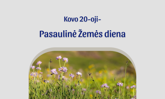 Kovo 20-oji – Pasaulinė Žemės diena