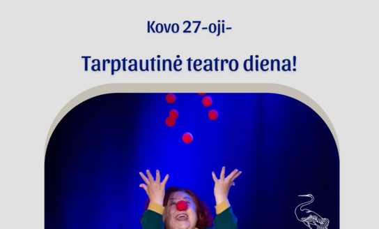 Kovo 27-oji – Tarptautinė teatro diena