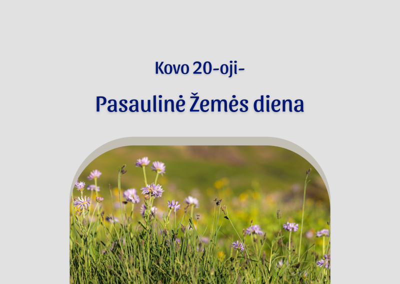 Kovo 20-oji – Pasaulinė Žemės diena