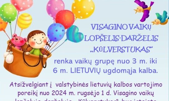 Visagino vaikų lopšelis-darželis „Kūlverstukas“ renka vaikų grupę nuo 3 m. iki 6 m. lietuvių...