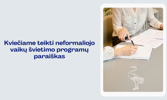 Kviečiame teikti neformaliojo vaikų švietimo programų paraiškas