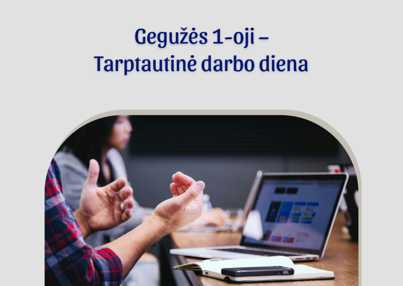 Gegužės 1-oji – Tarptautinė darbo diena 