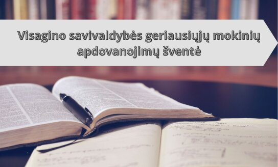 Visagino savivaldybės geriausiųjų mokinių apdovanojimų šventė