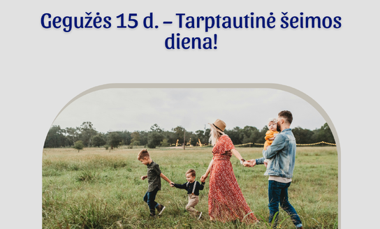 Gegužės 15 d. – Tarptautinė šeimos diena!
