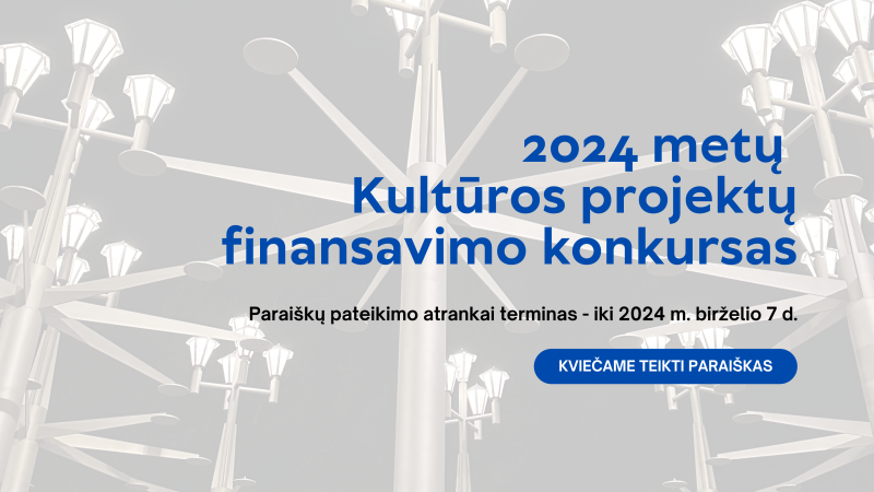 Skelbiamas 2024 metų Kultūros projektų finansavimo konkursas