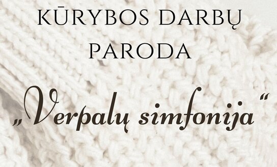 Visagino viešoji biblioteka kviečia į kūrybos darbų parodą  „Verpalų simfonija“