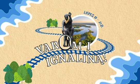 Ignalinos miesto šventė: VAROM Į IGNALINĄ!