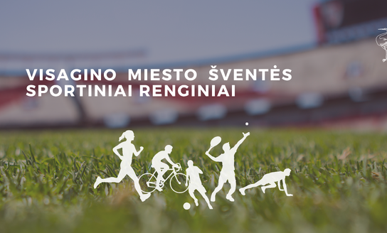 Visagino miesto šventės sportiniai renginiai