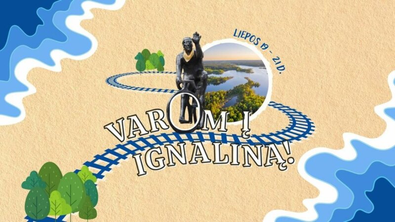 Ignalinos miesto šventė: VAROM Į IGNALINĄ!